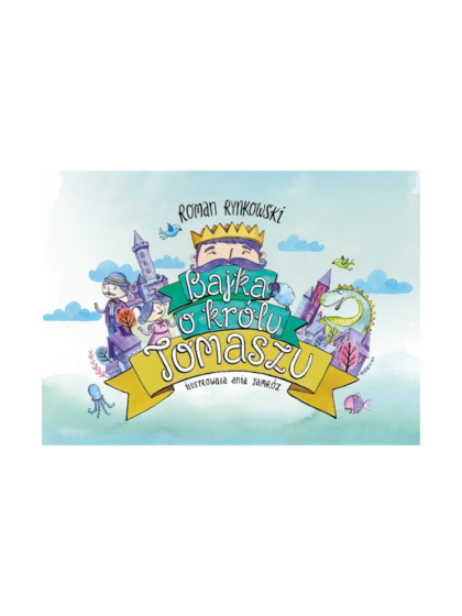 Bajka o królu Tomaszu